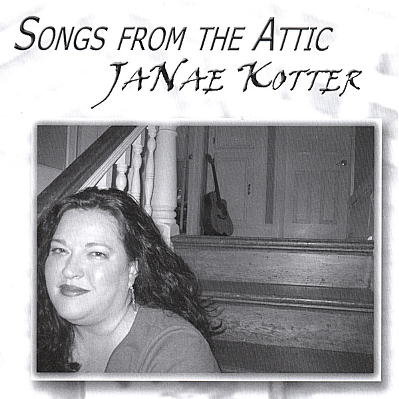 Janae Kotter SONGS FROM THE ATTIC CD