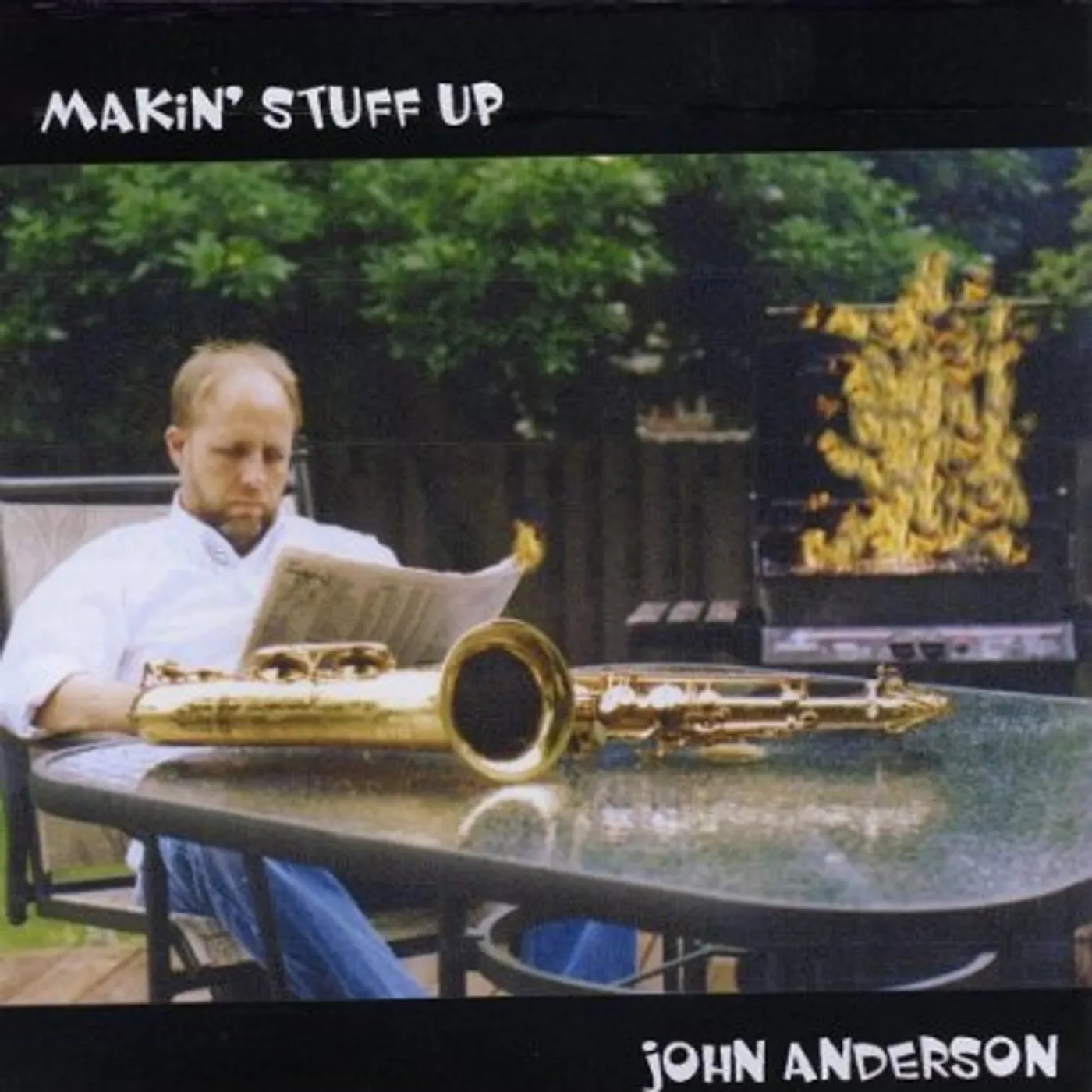 John Anderson 167885167885 MAKIN STUFF UP CD