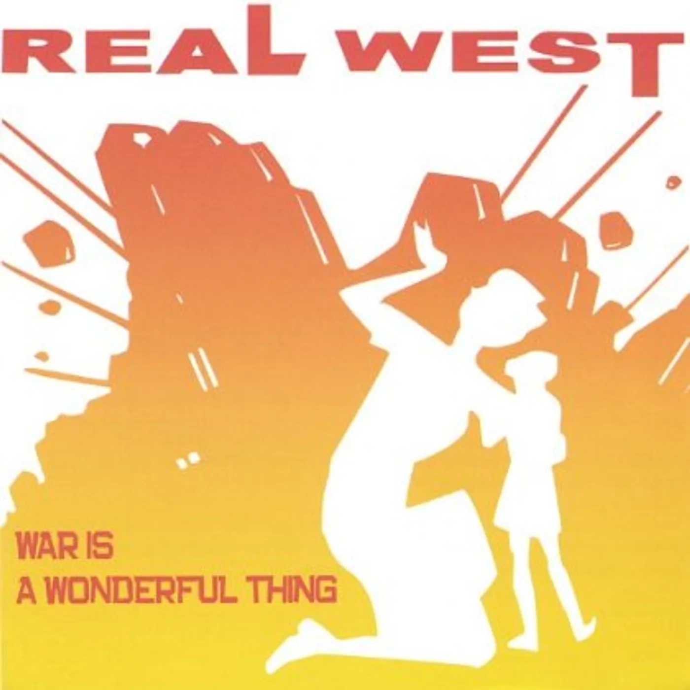 Real West WAR IS A WONDERFUL THING CD