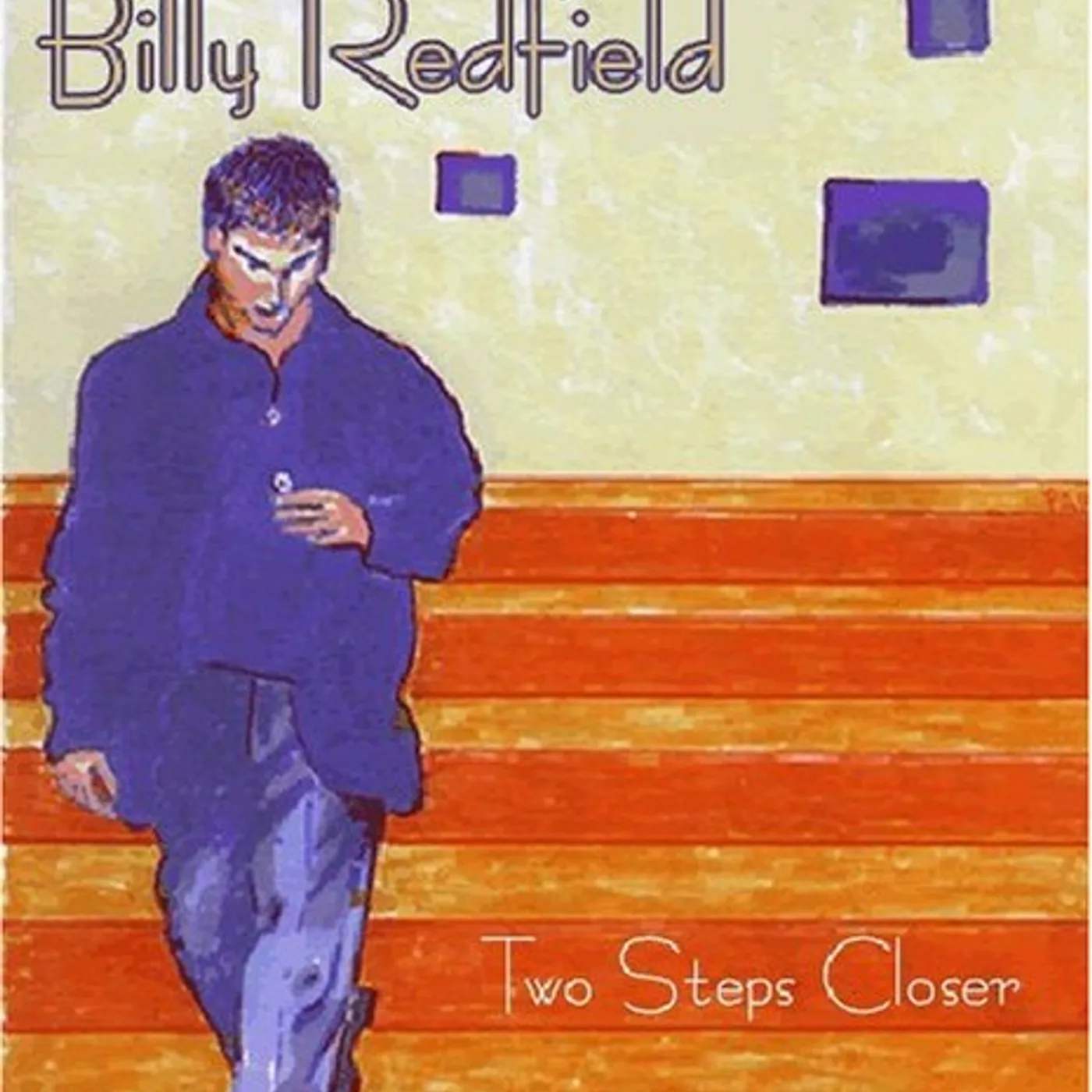 Billy Redfield TWO STEPS CLOSER CD