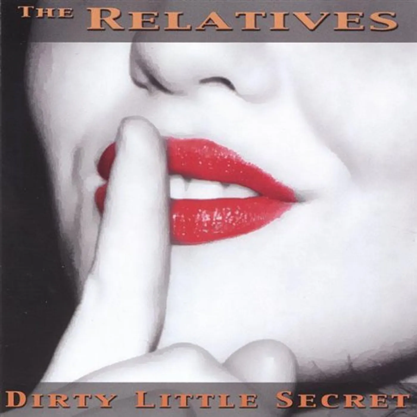 The Relatives DIRTY LITTLE SECRET CD