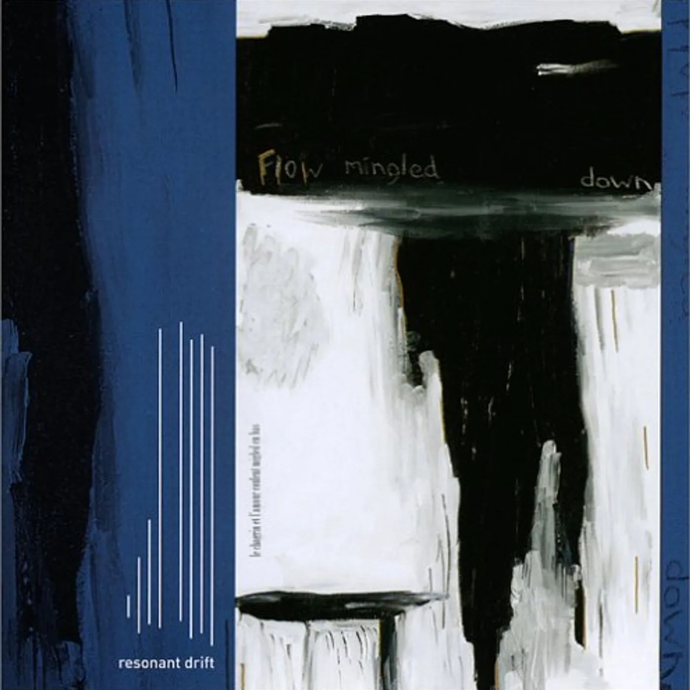 Resonant Drift FLOW MINGLED DOWN CD