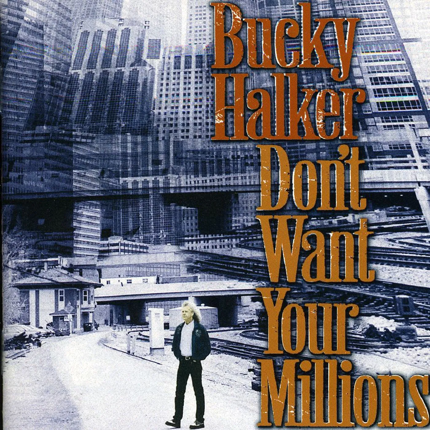 Bucky Halker DON'T WANT YOUR MILLIONS CD