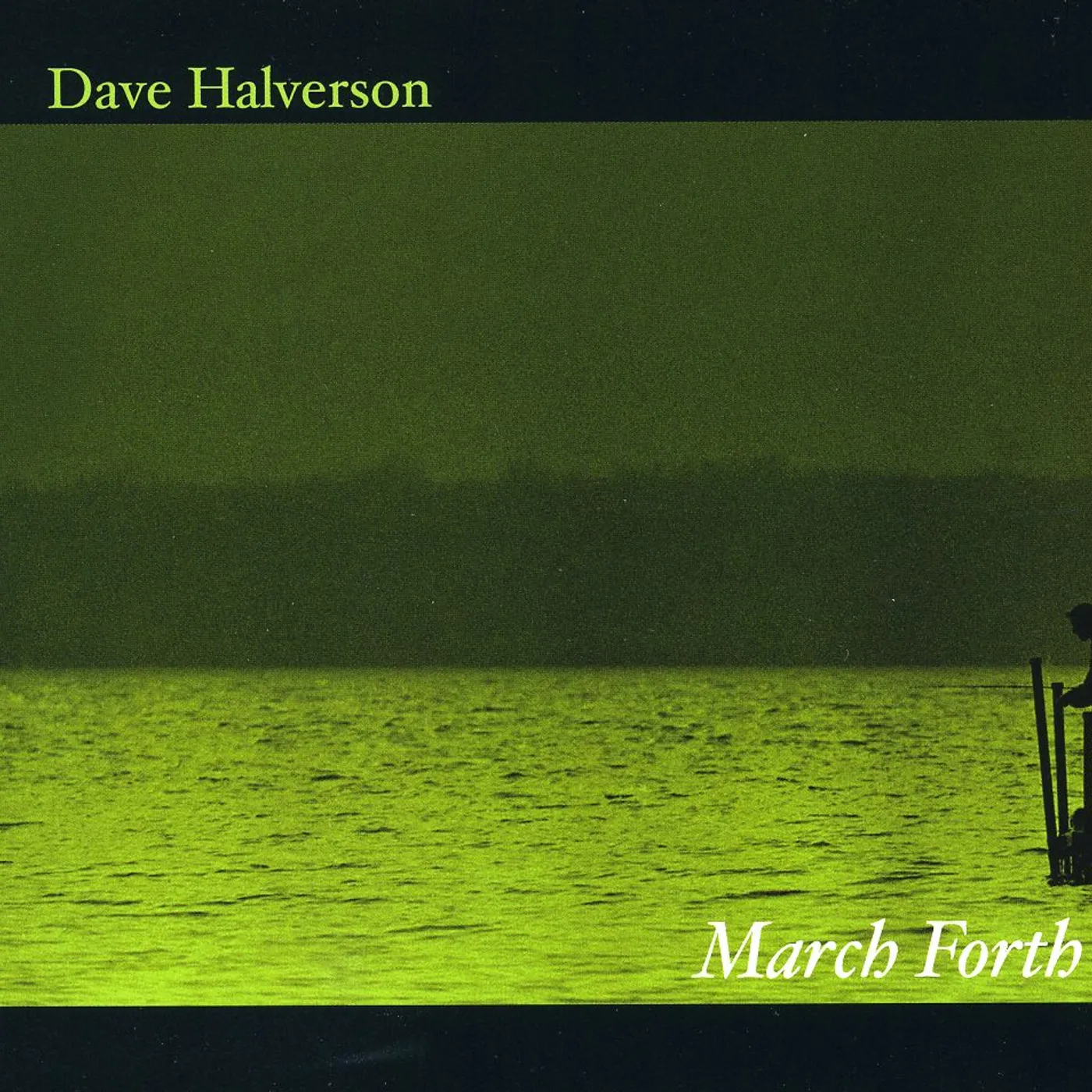 Dave Halverson MARCH FORTH CD