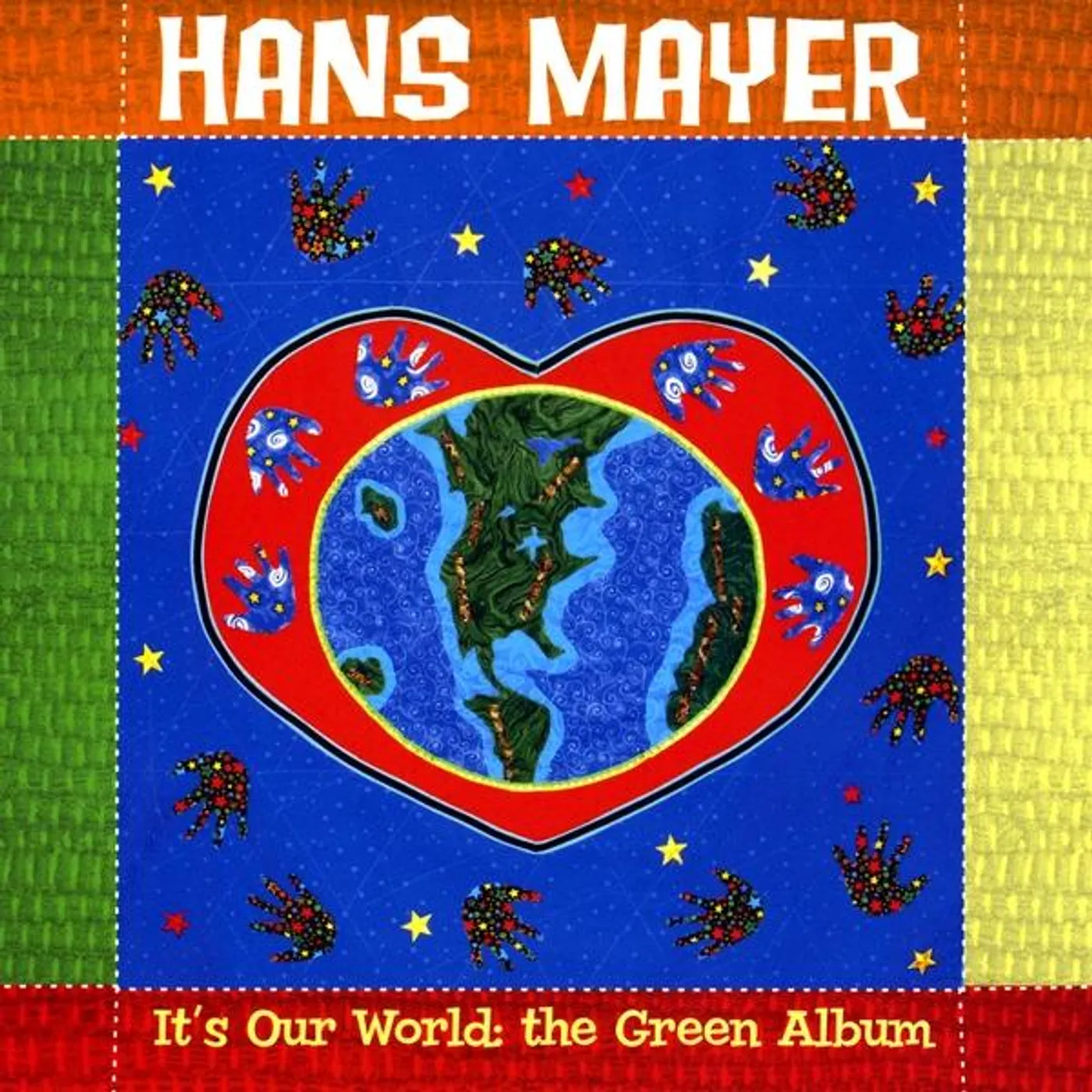 Hans Mayer IT'S OUR WORLD- THE GREEN ALBUM CD