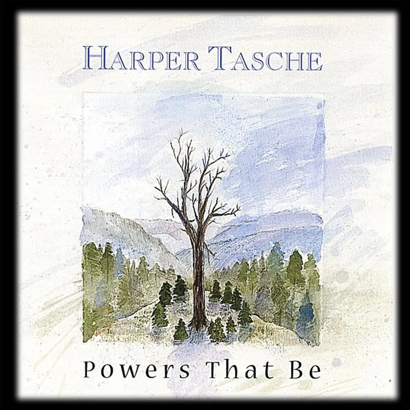 Harper Tasche POWERS THAT BE CD
