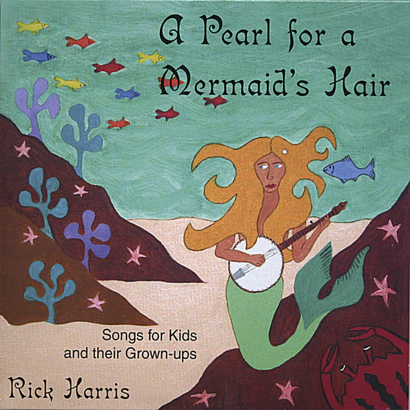 Rick Harris PEARL FOR MERMAID'S HAIR CD