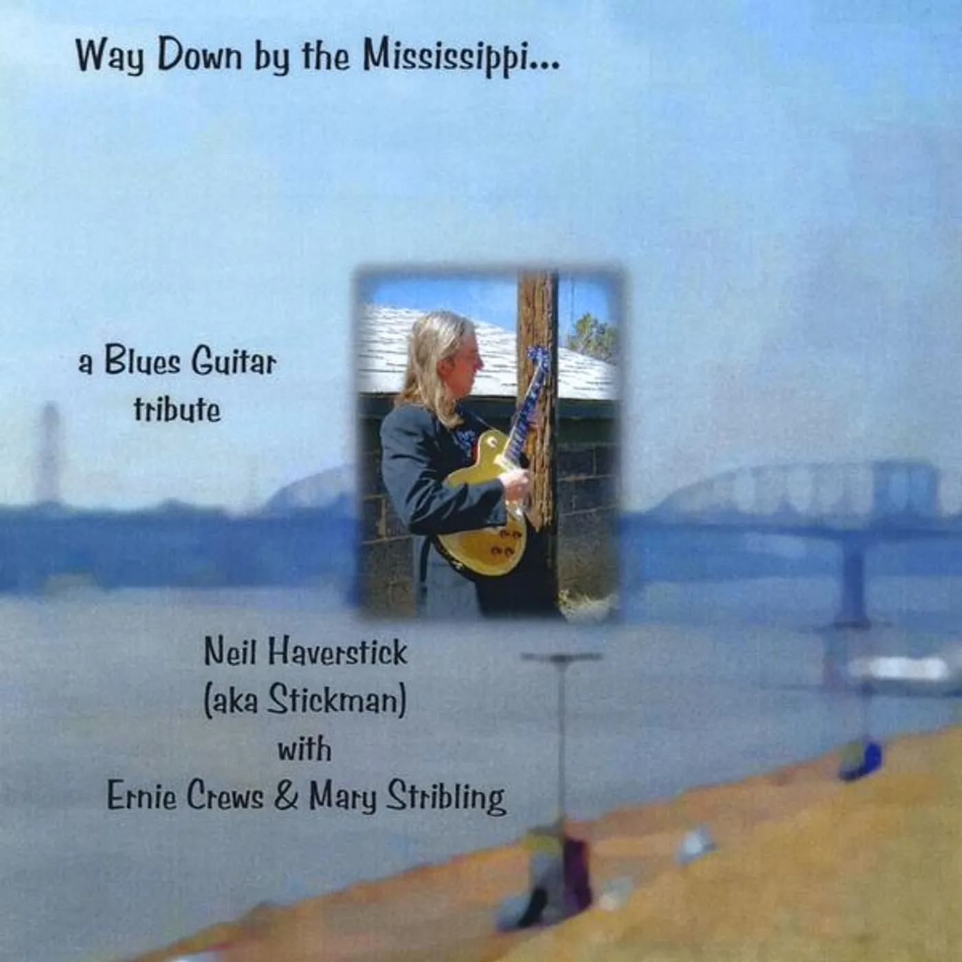 Neil Haverstick WAY DOWN BY THE MISSISSIPPI CD
