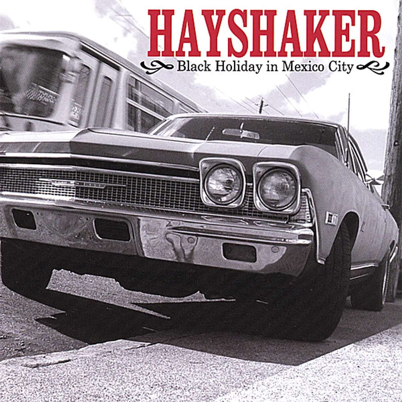 Hayshaker BLACK HOLIDAY IN MEXICO CITY CD