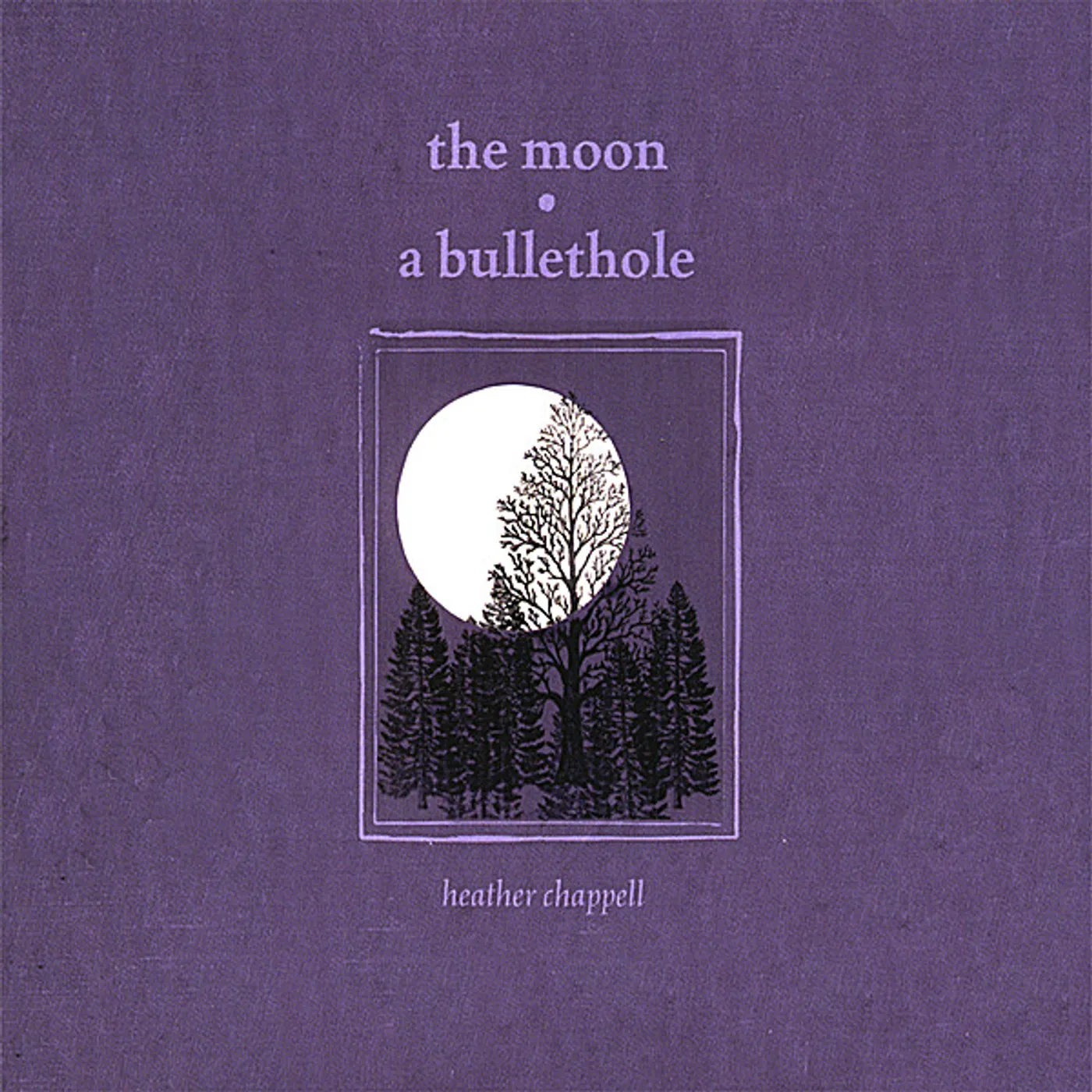Heather Chappell MOON A BULLETHOLE CD