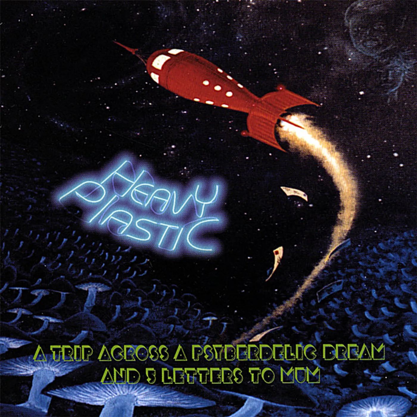 Heavy Plastic TRIP ACROSS A PSYBERDELIC DREAM & 5 LETTERS TO MUM CD