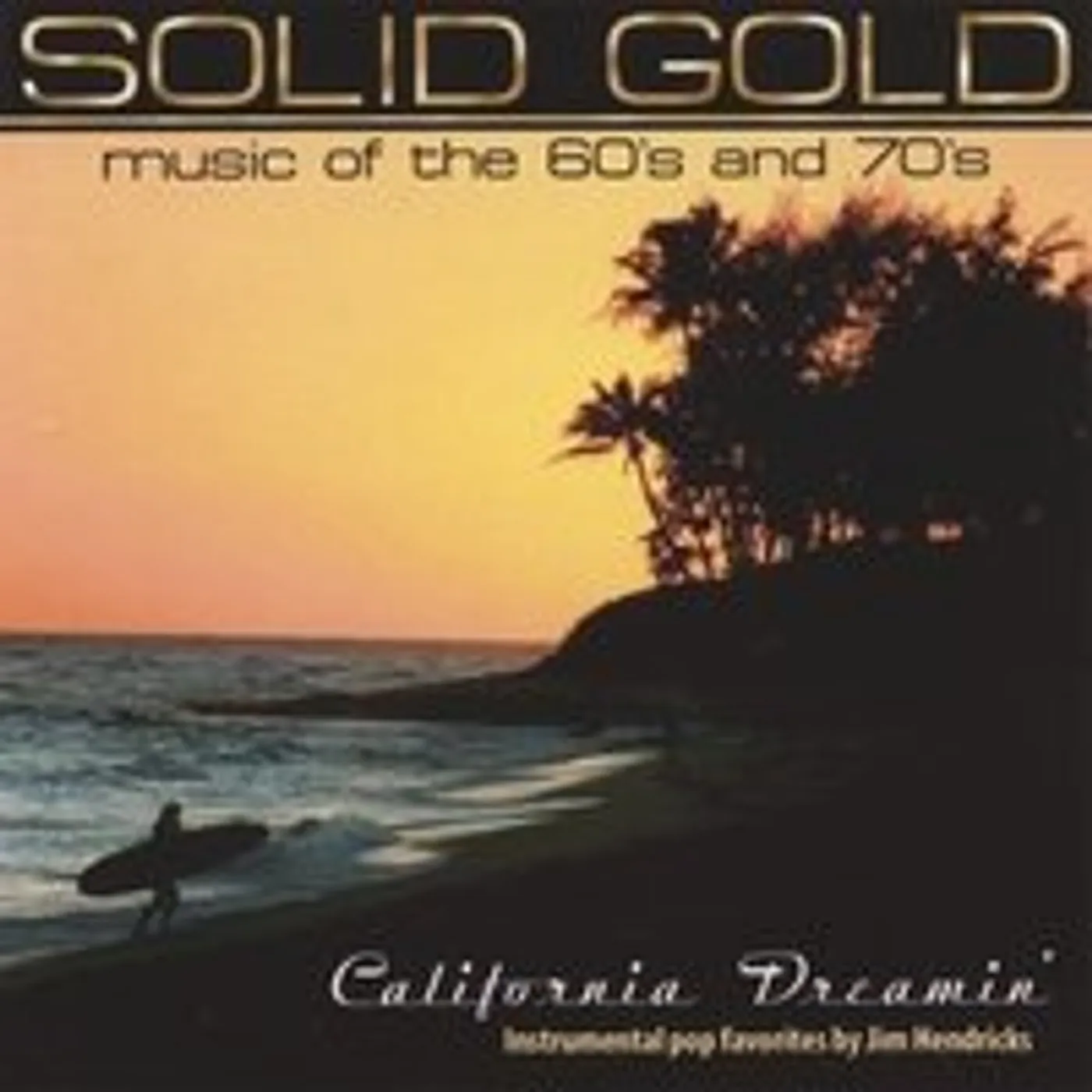 Jim Hendricks CALIFORNIA DREAMIN' CD