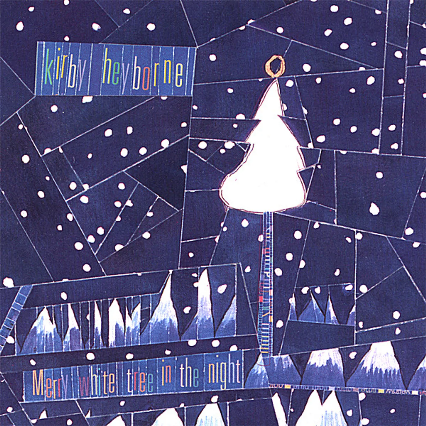 Kirby Heyborne MERRY WHITE TREE IN THE NIGHT CD