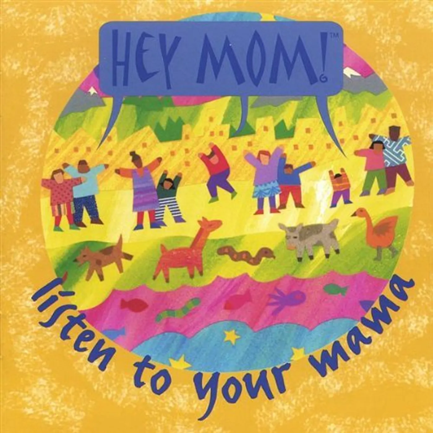 Hey Mom! LISTEN TO YOUR MAMMA CD