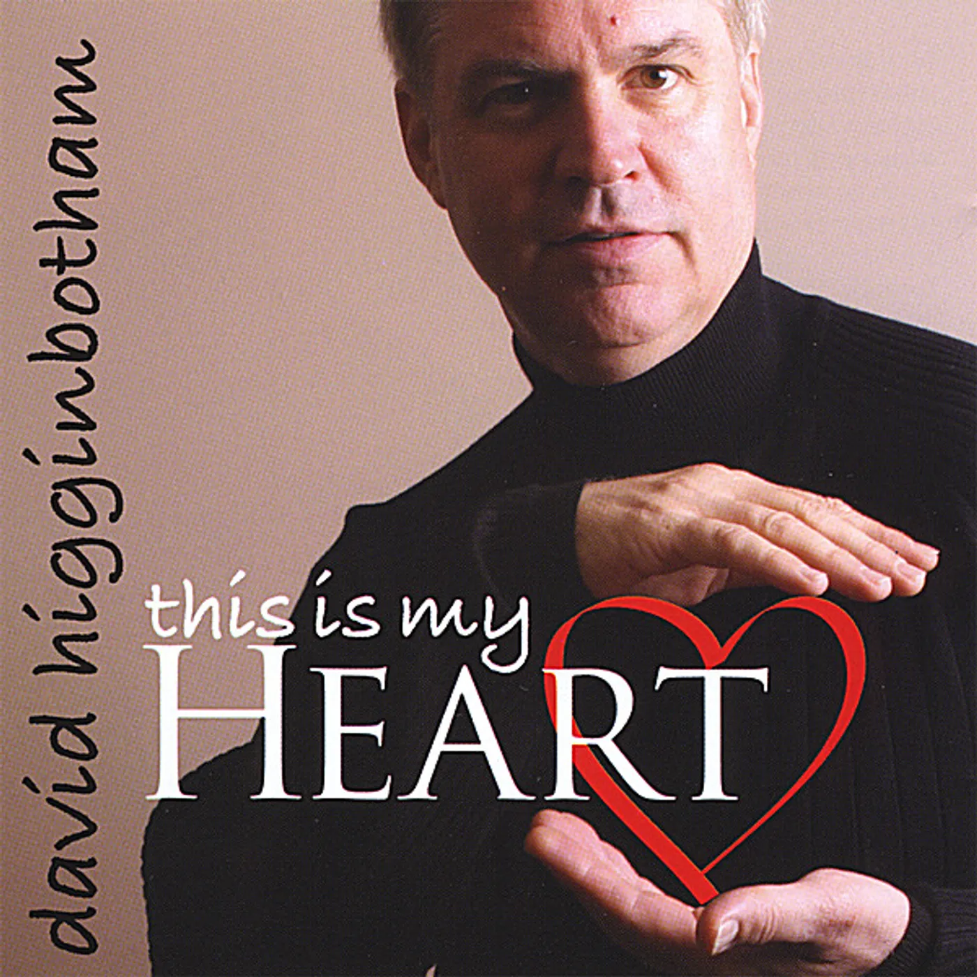 David Higginbotham THIS IS MY HEART CD
