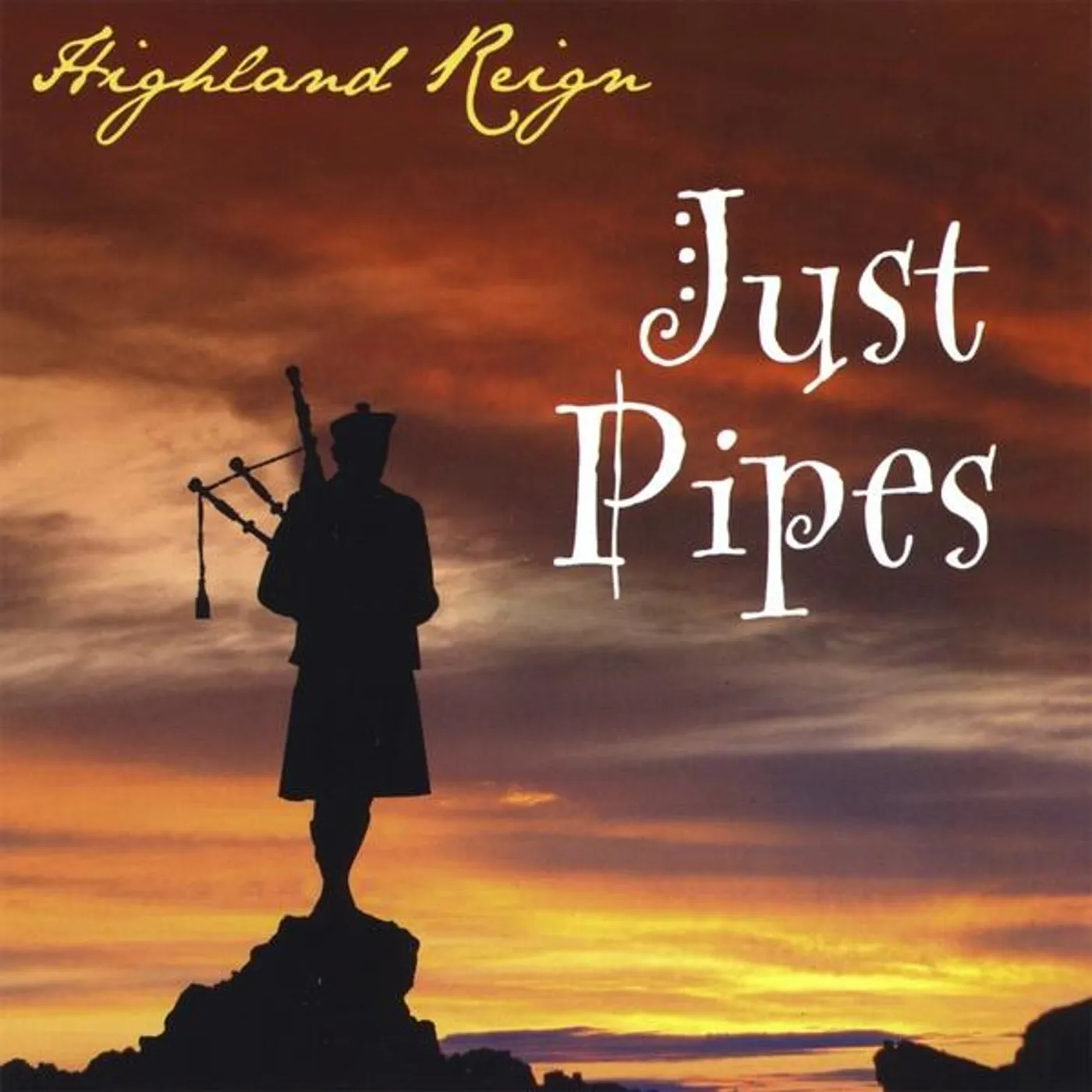 Highland Reign JUST PIPES CD