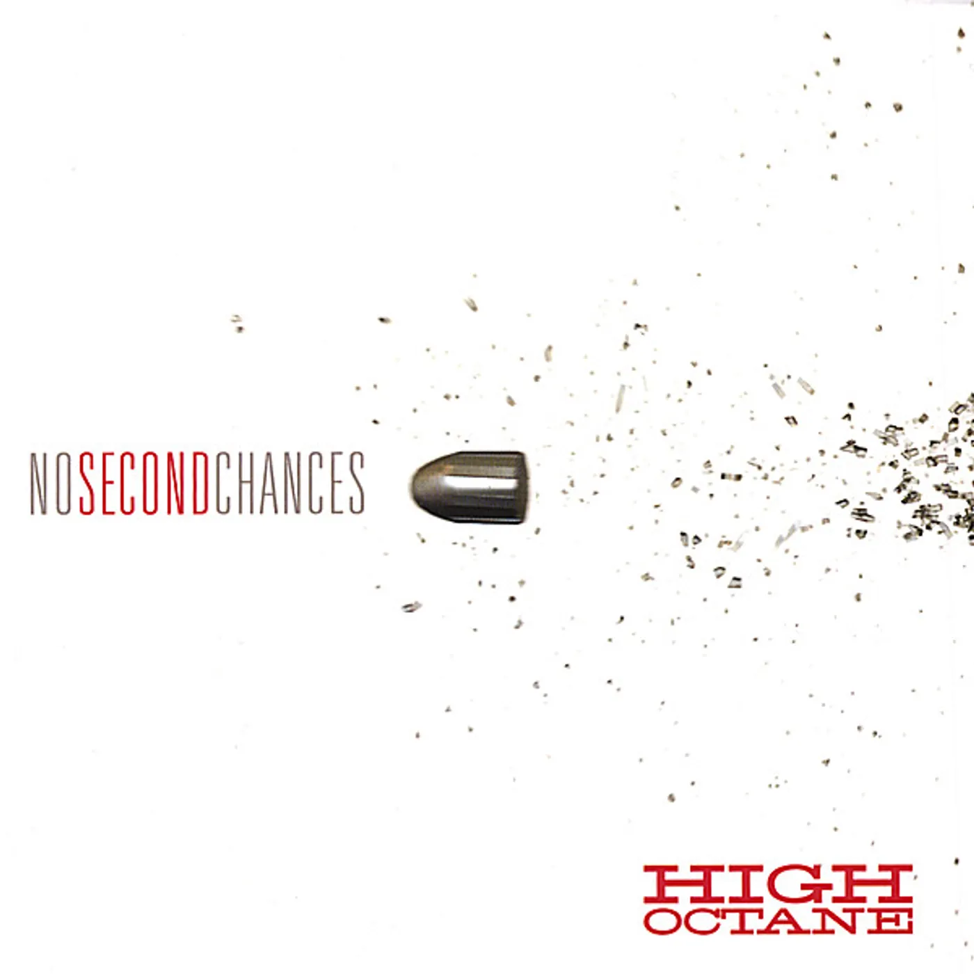 High Octane NO SECOND CHANCES CD