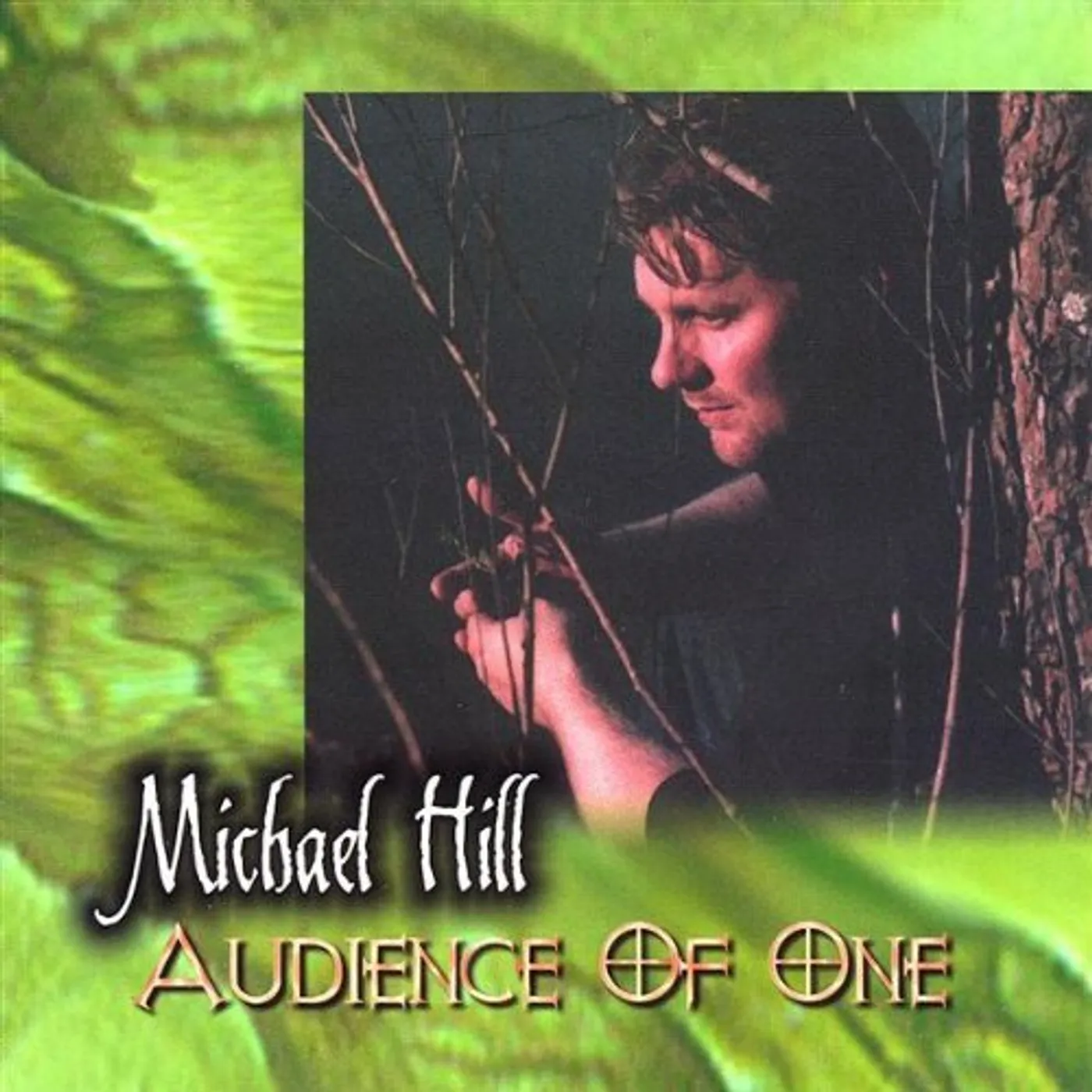 Michael Hill AUDIENCE OF ONE CD