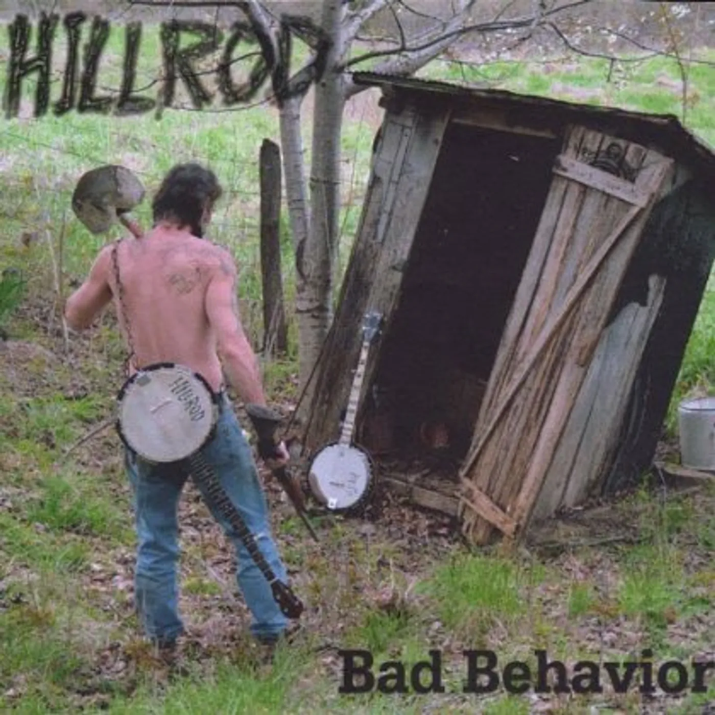 Hillrod BAD BEHAVIOR CD
