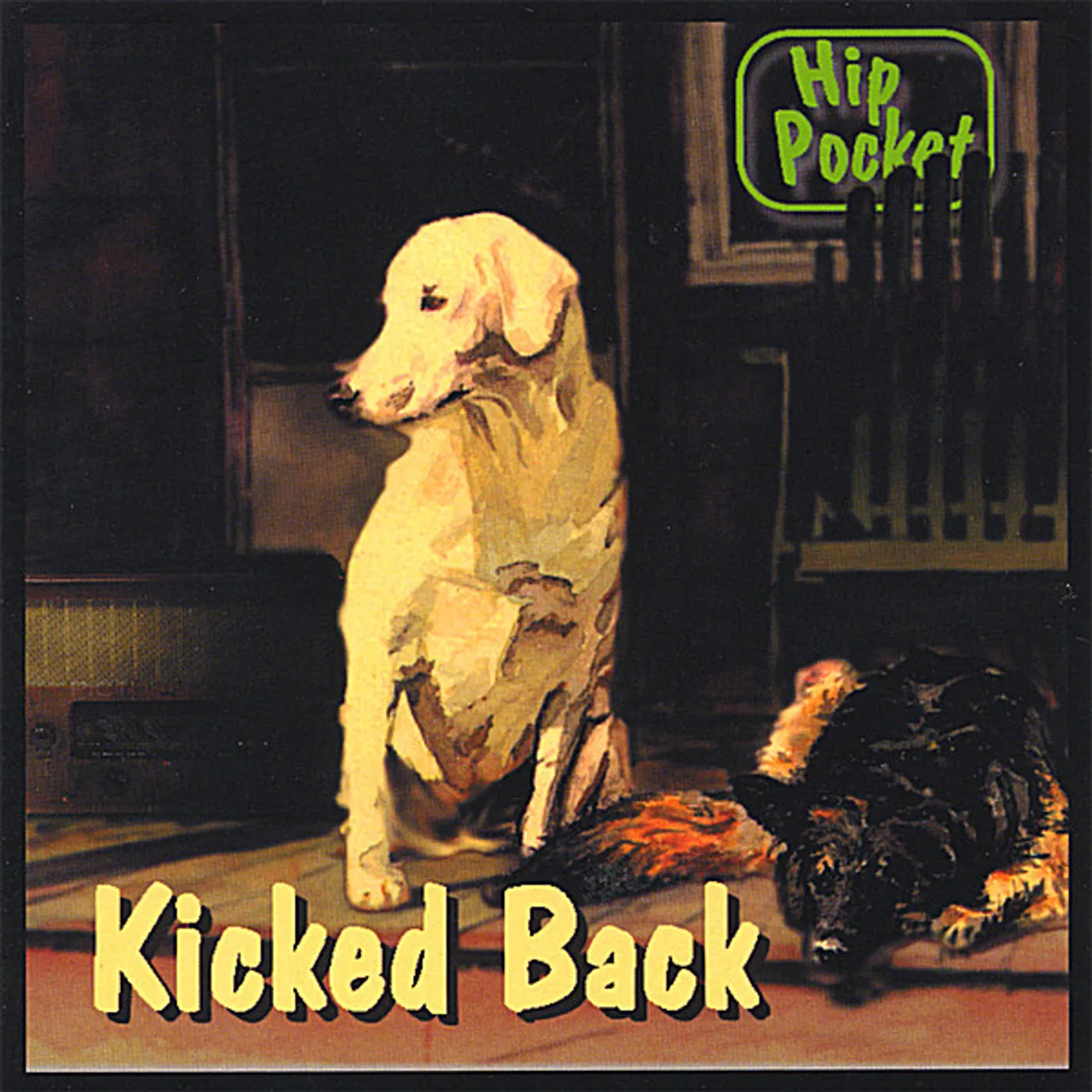 Hip Pocket KICKED BACK CD