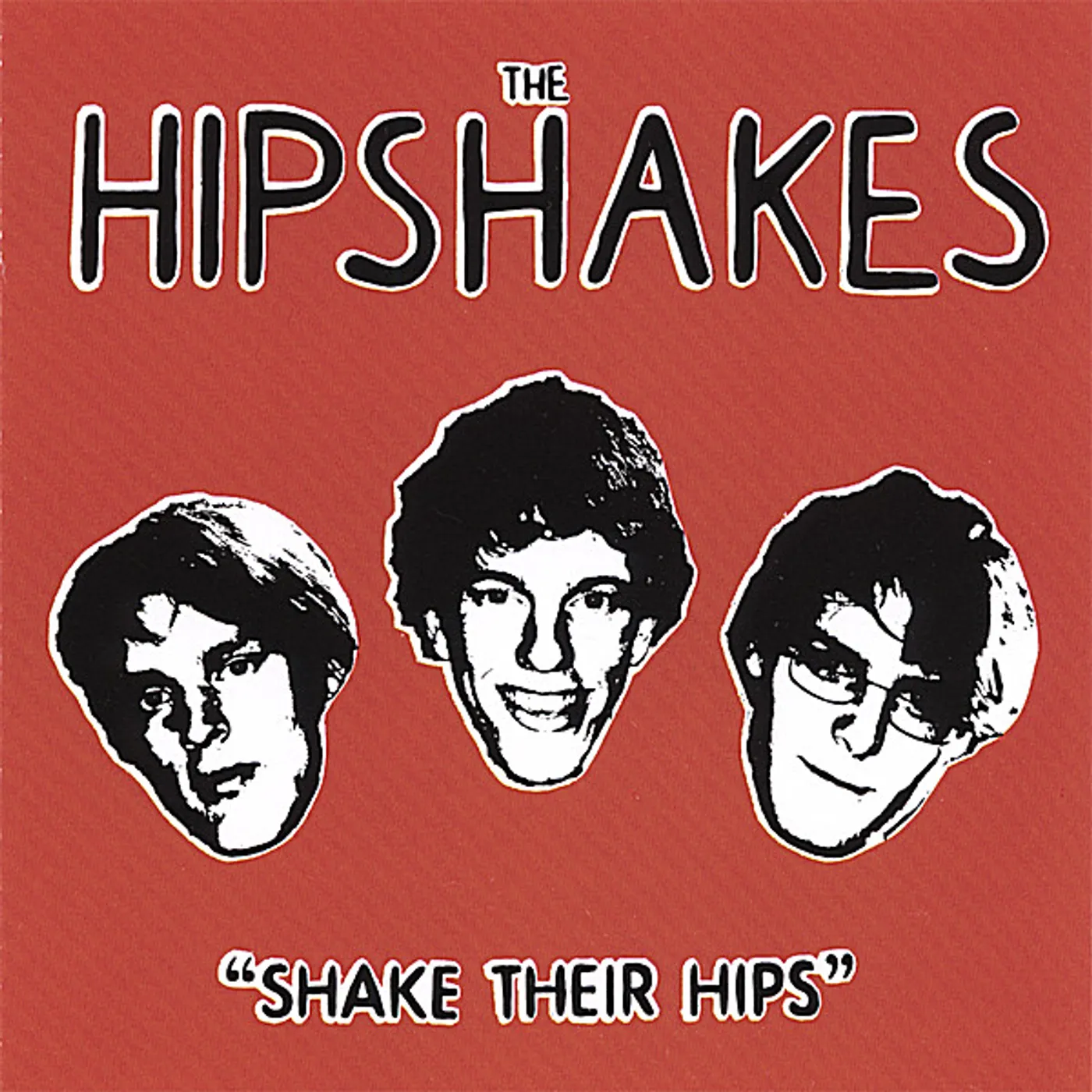 The Hipshakes SHAKE THEIR HIPS CD
