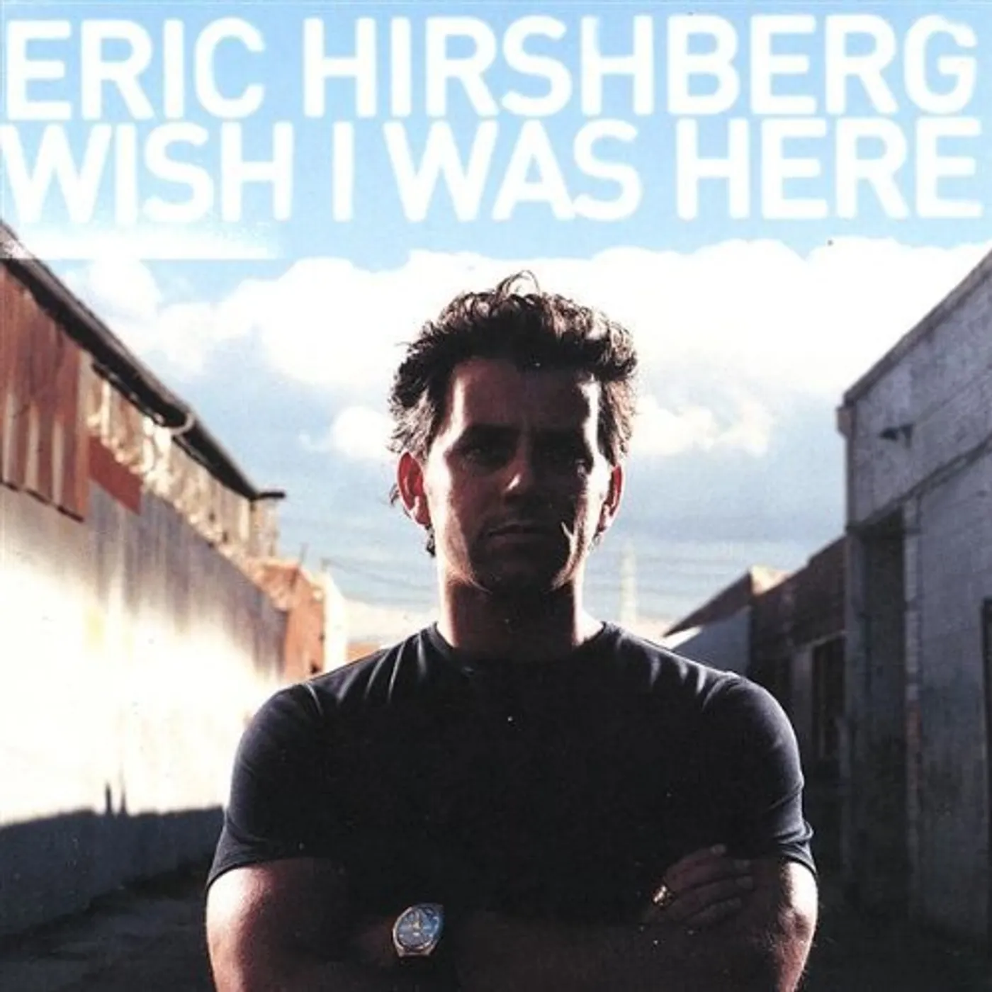Eric Hirshberg WISH I WAS HERE CD