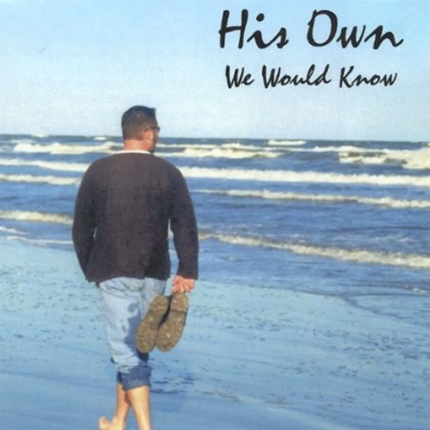 His Own WE WOULD KNOW CD