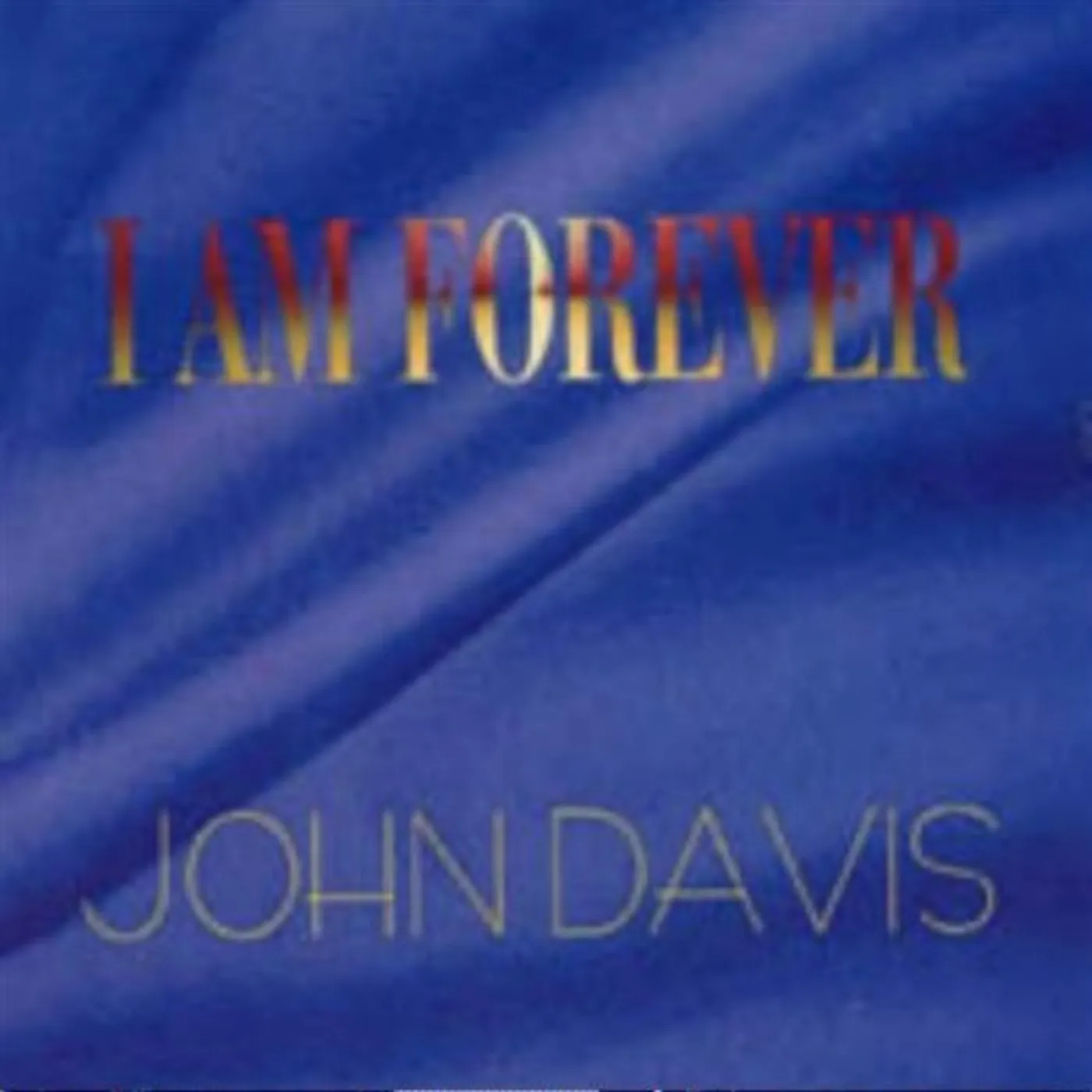 John Davis I AM FOREVER CD