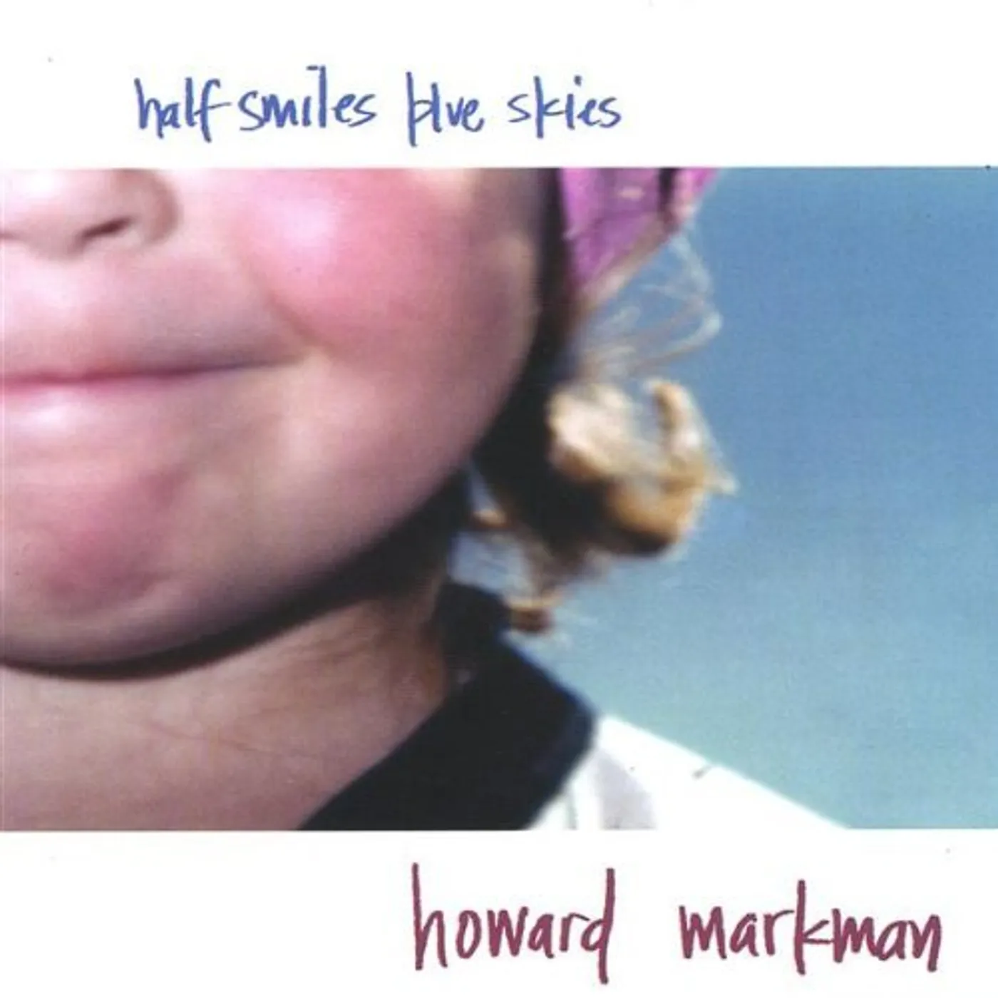 Howard Markman HALF SMILES BLUE SKIES CD