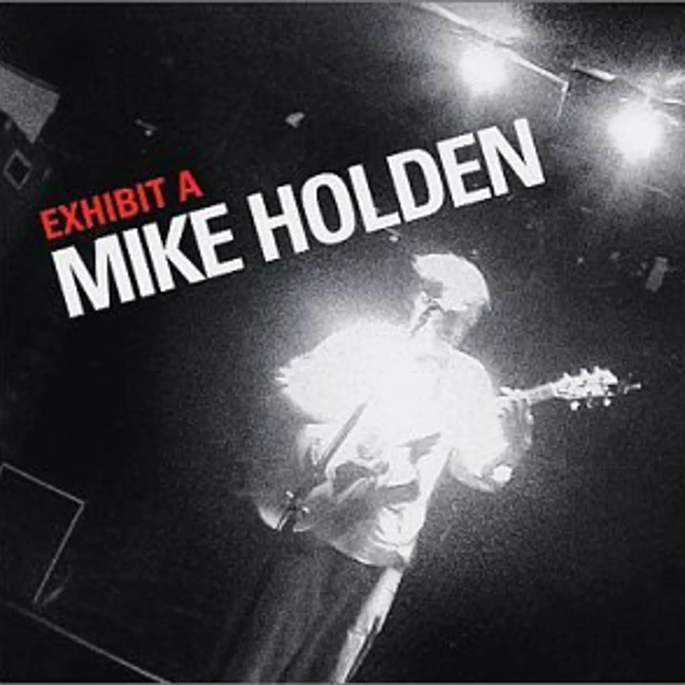 Mike Holden EXHIBIT A CD