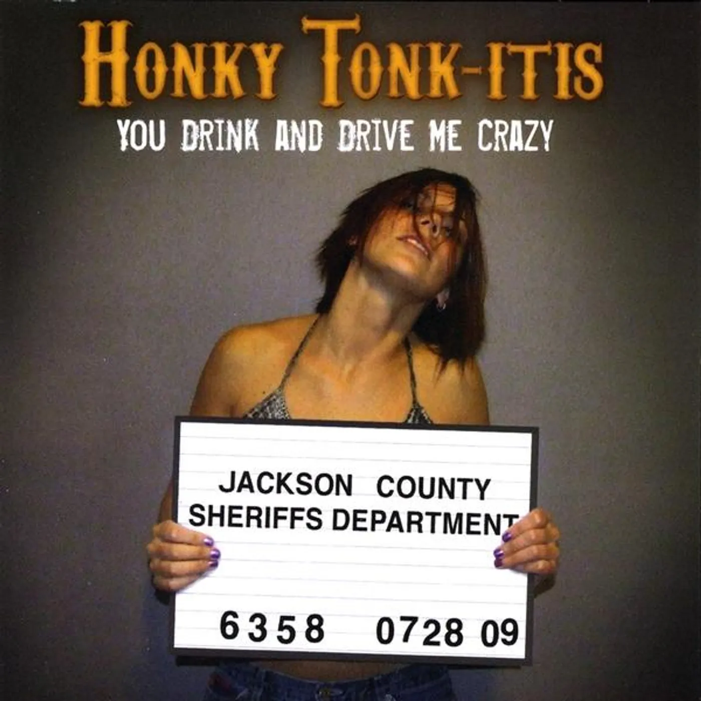 Honky Tonk-Itis YOU DRINK & DRIVE ME CRAZY CD