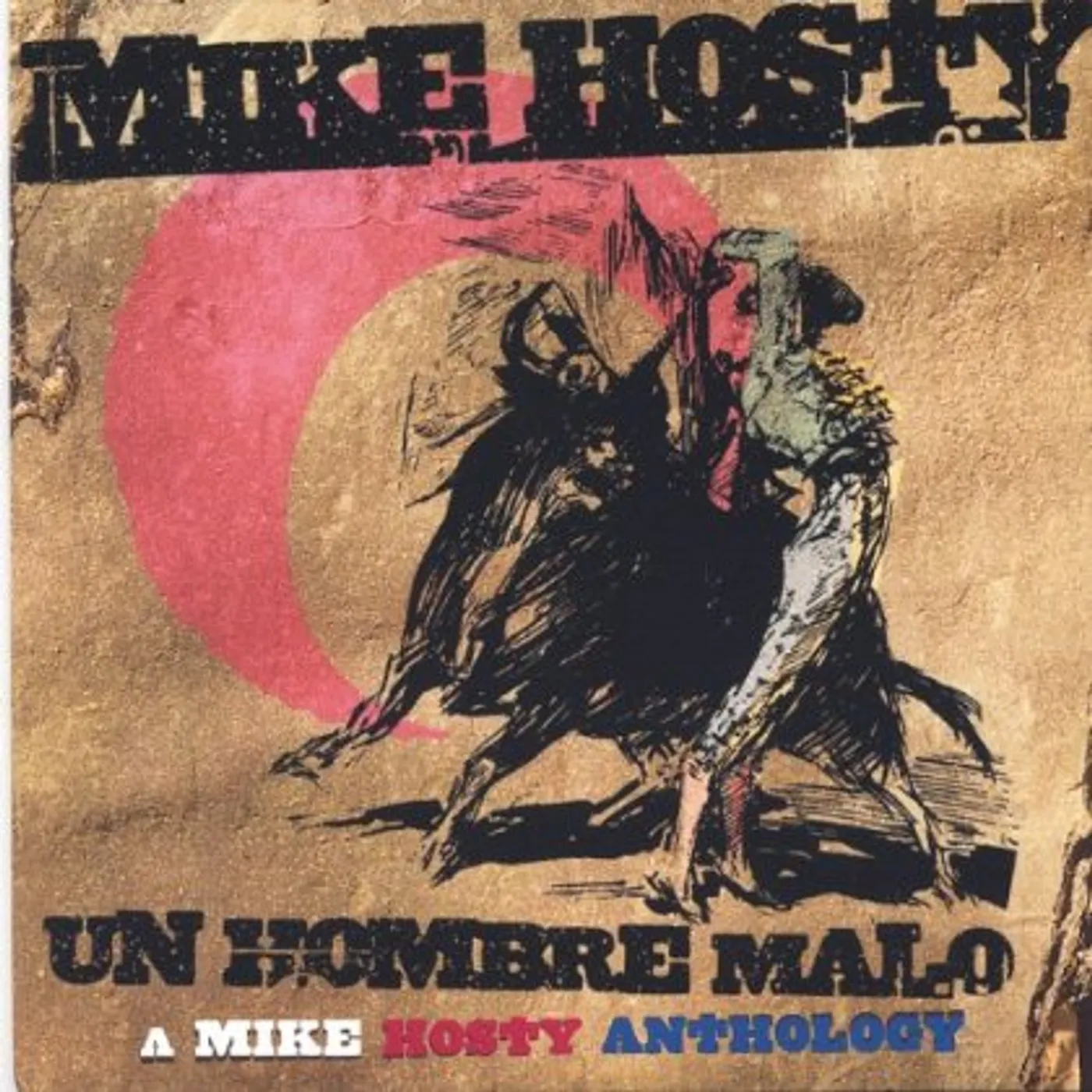 Mike Hosty UN HOMBRE MALO CD