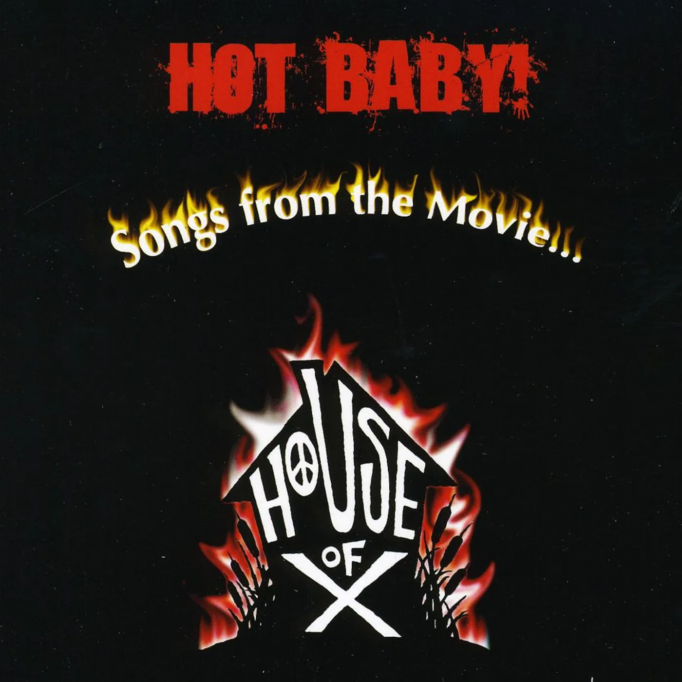 House of X HOT BABY! SONGS FROM THE MOVIE CD