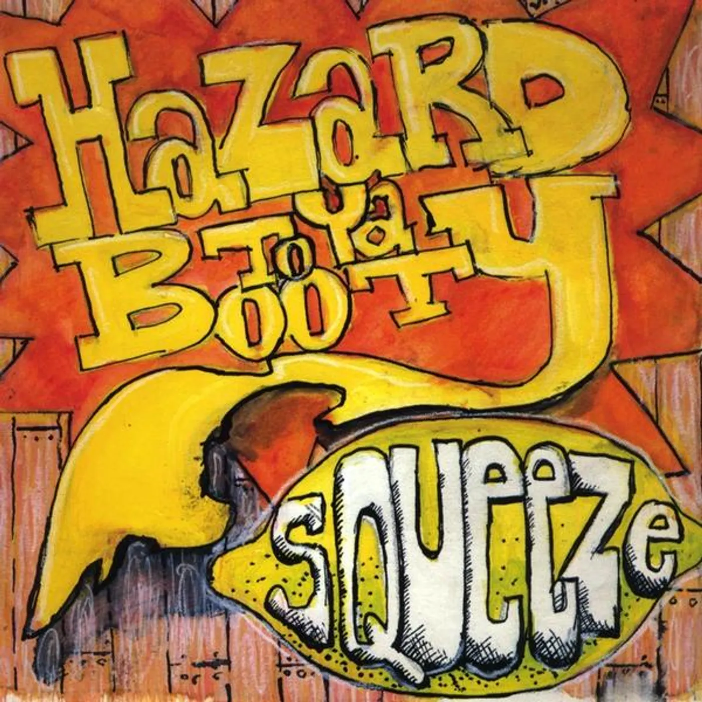 Hazard To Ya Booty SQUEEZE CD