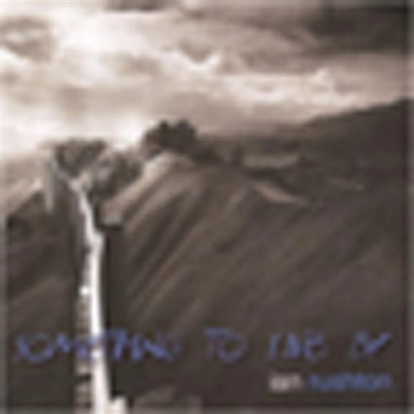 Ian Rushton SOMETHING TO LIVE BY CD