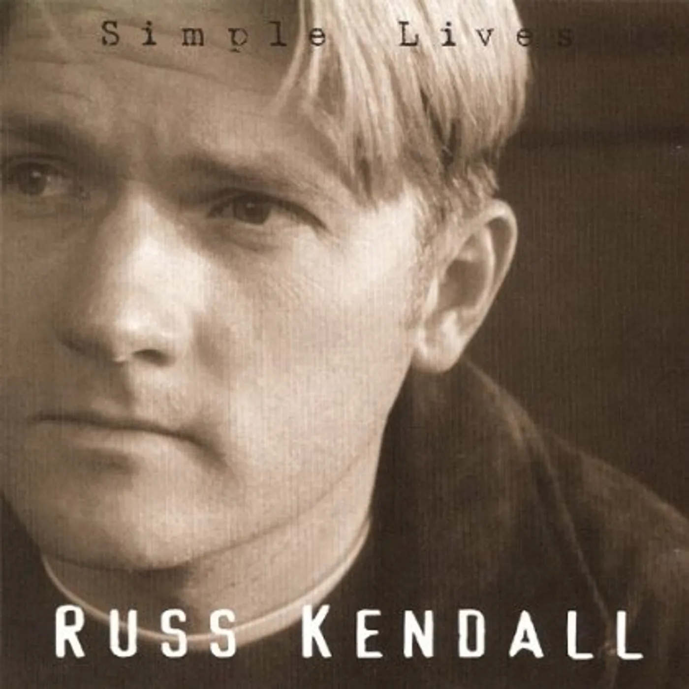 Russ Kendall SIMPLE LIVES CD