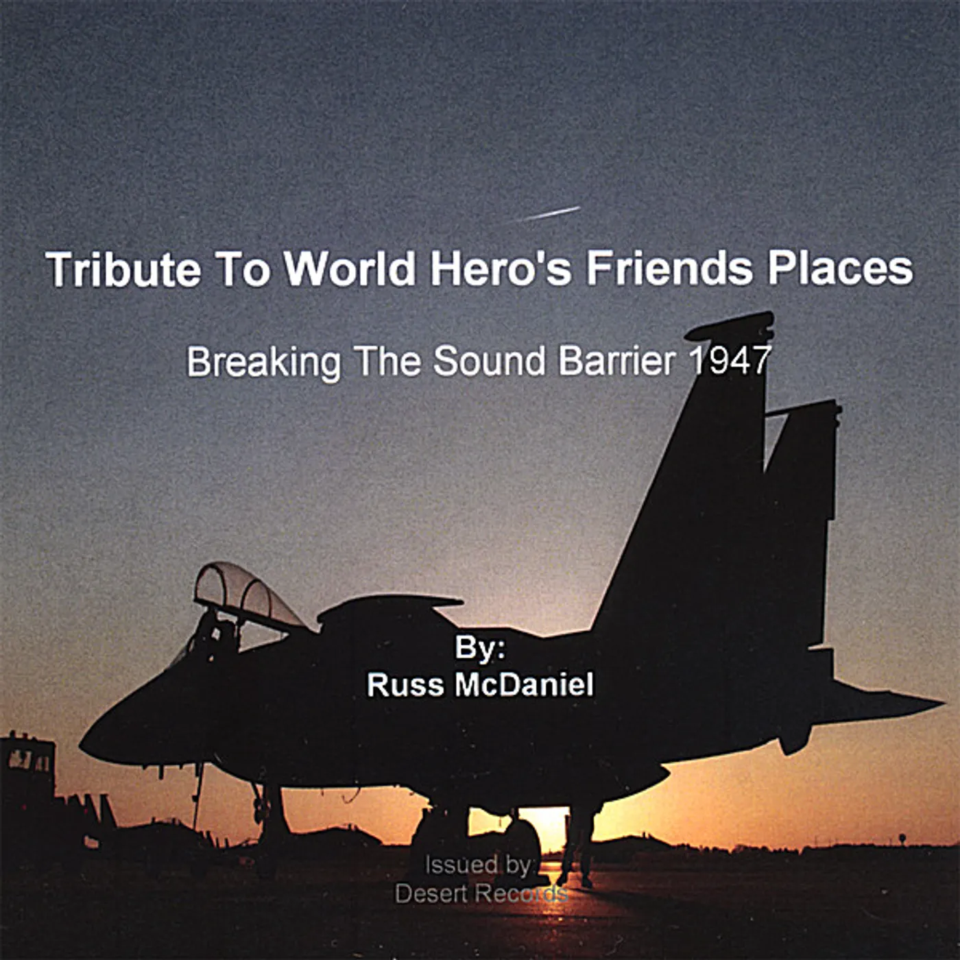 Russ McDaniel TRIBUTE TO WORLD HERO'S FRIENDS PLACES CD