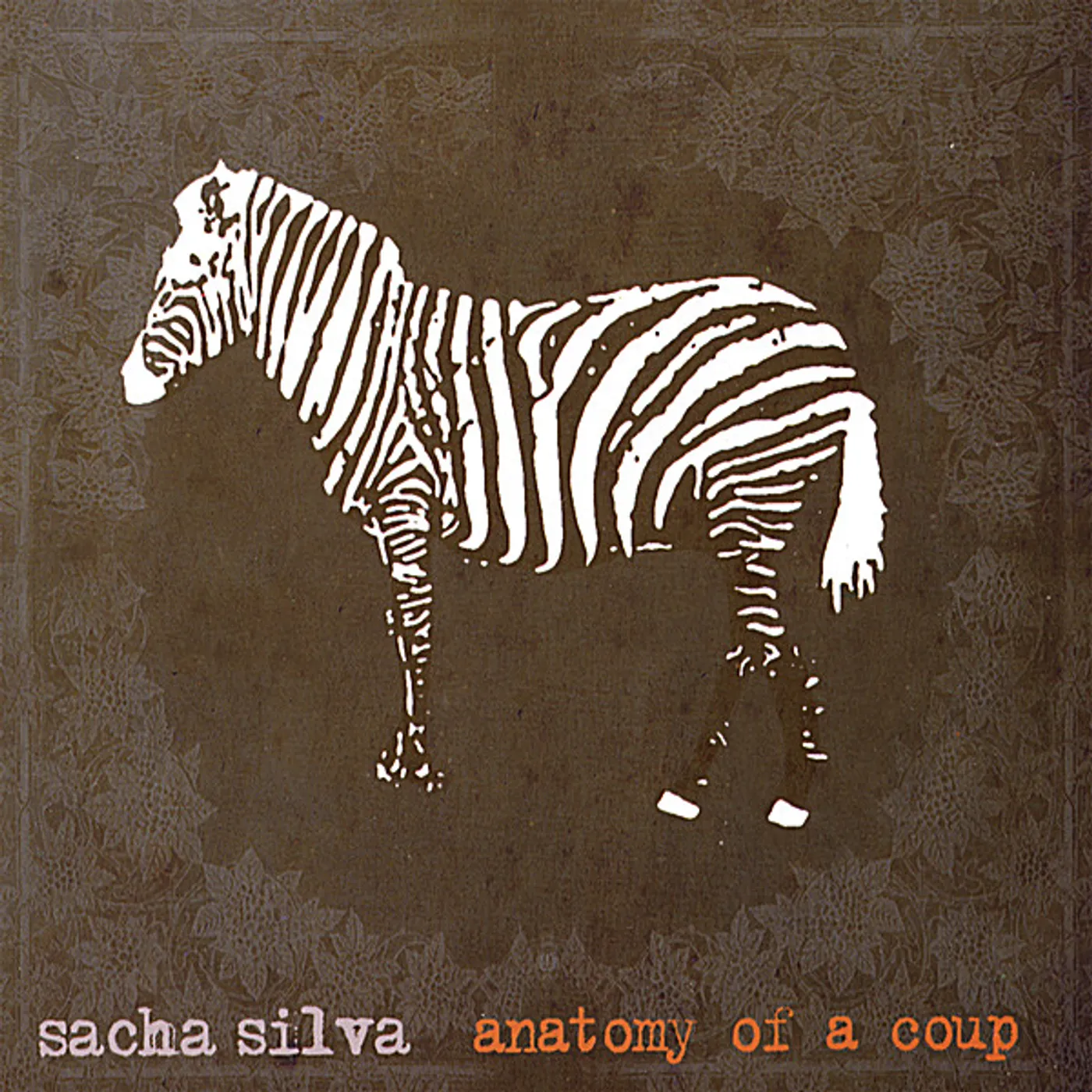 Sacha Silva ANATOMY OF A COUP CD