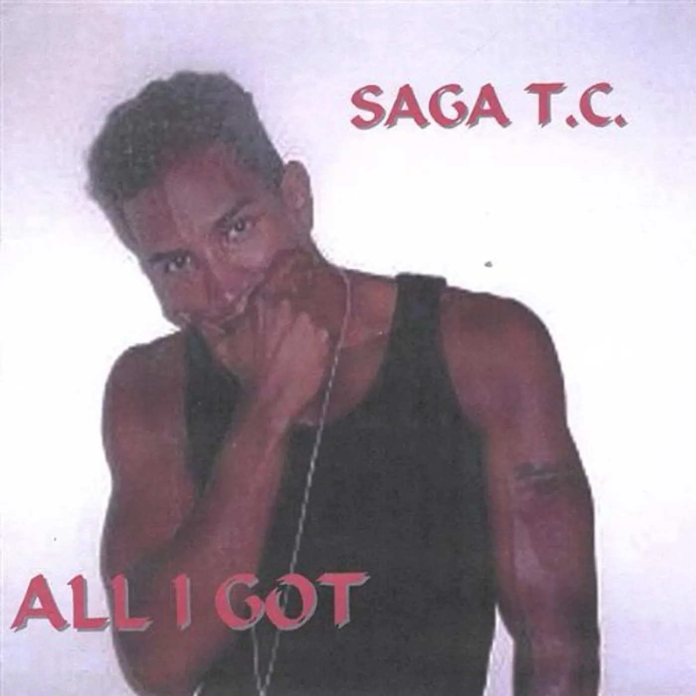 Saga T.C. ALL I GOT CD