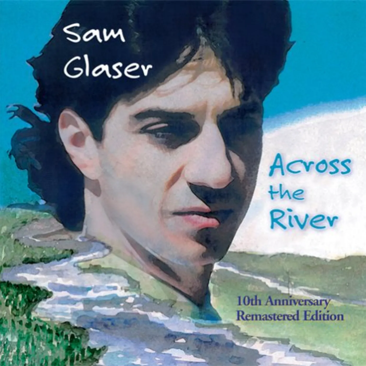 Sam Glaser ACROSS THE RIVER CD