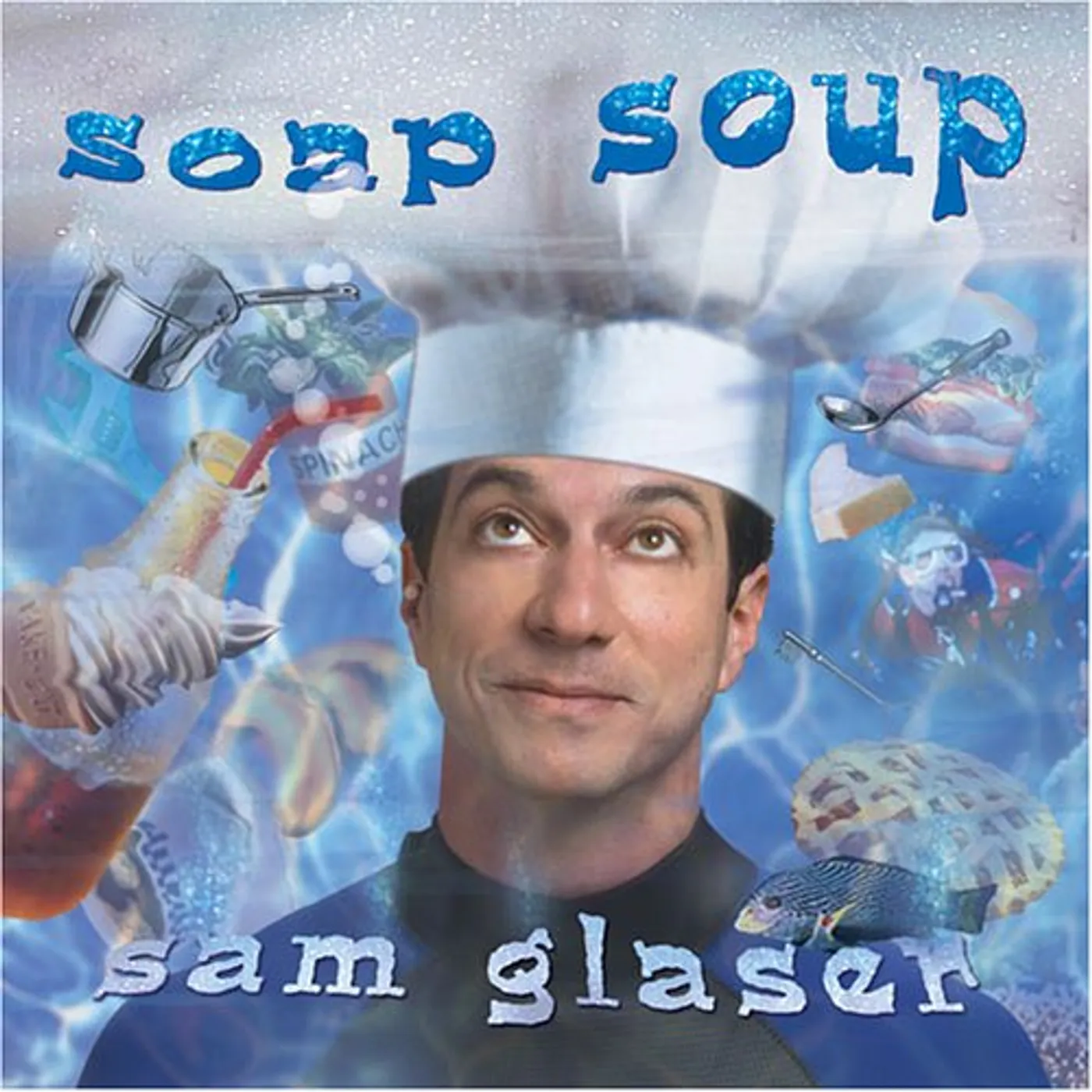 Sam Glaser SOAP SOUP CD