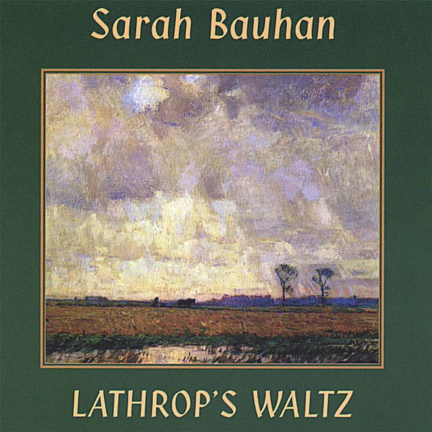 Sarah Bauhan LATHROP'S WALTZ CD