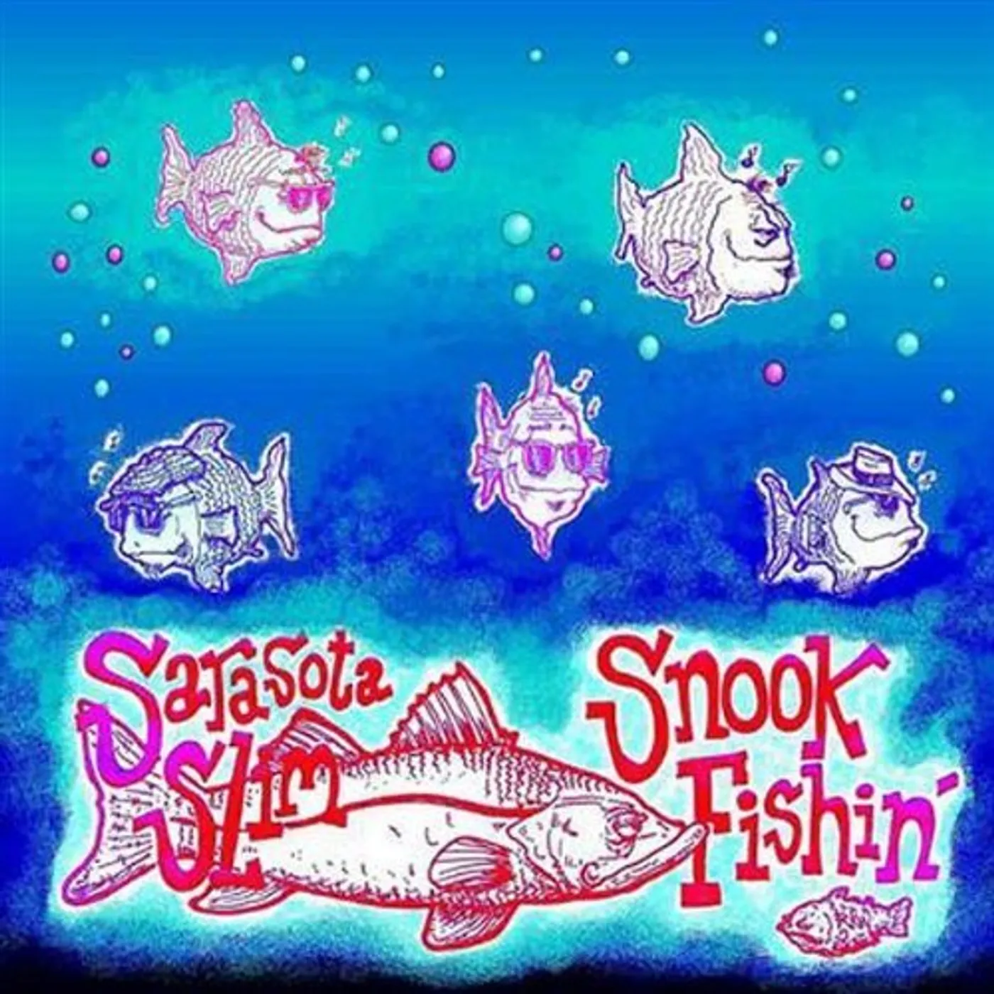 Sarasota Slim SNOOK FISHIN' CD