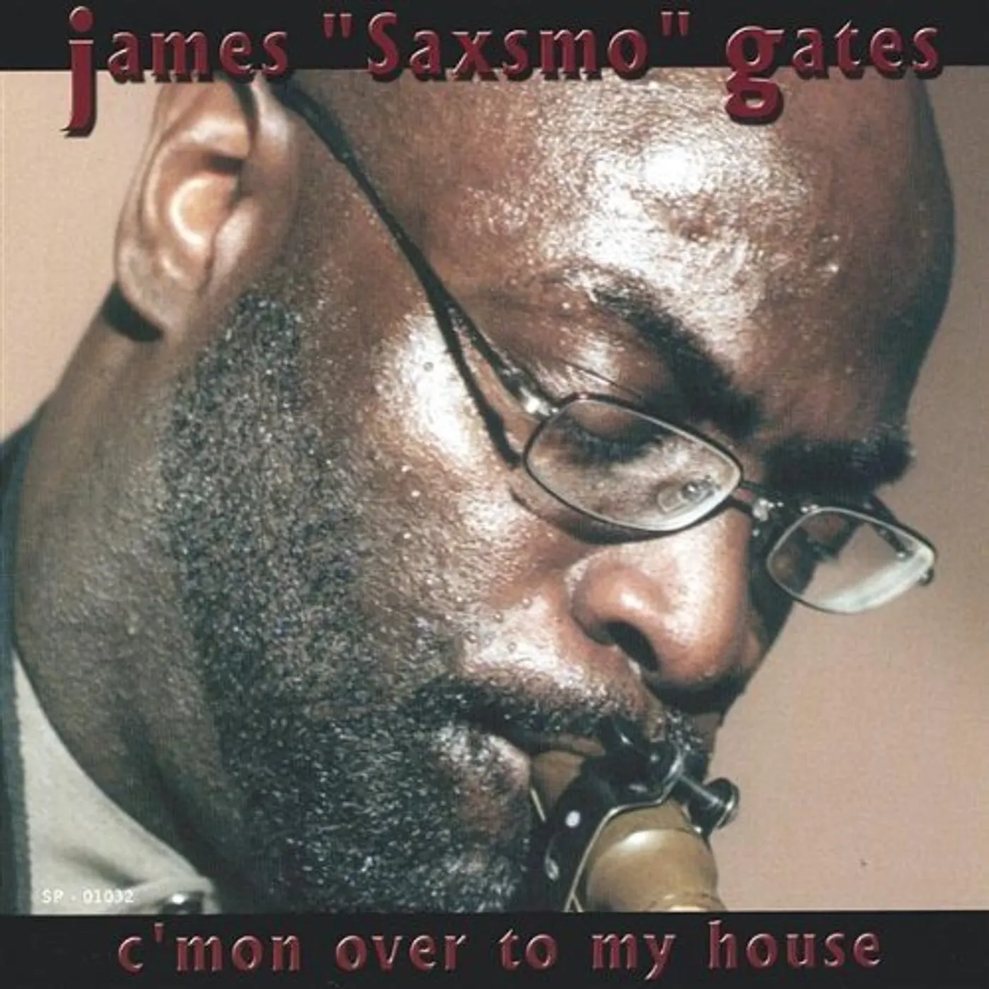 James Saxsmo Gates CMON OVER TO MY HOUSE CD