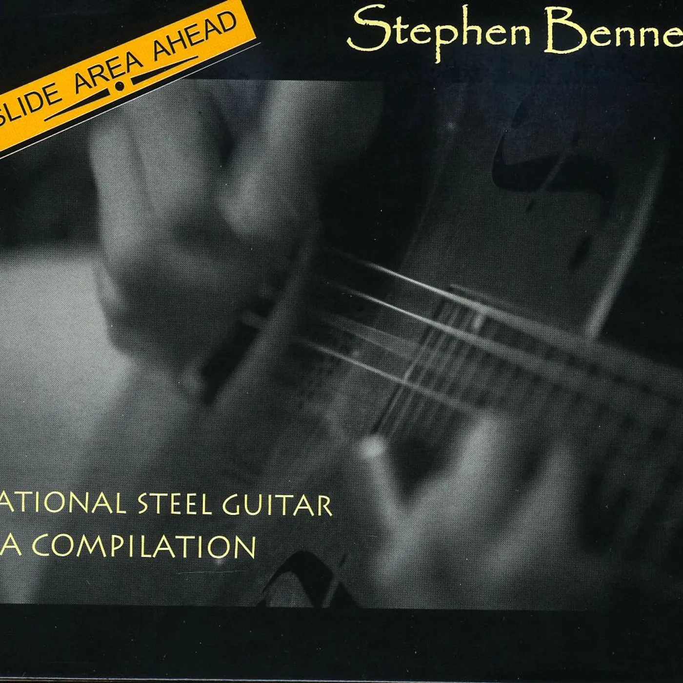 Stephen Bennett SLIDE AREA AHEAD; NATIONAL STEEL GUITAR A COMPILAT CD