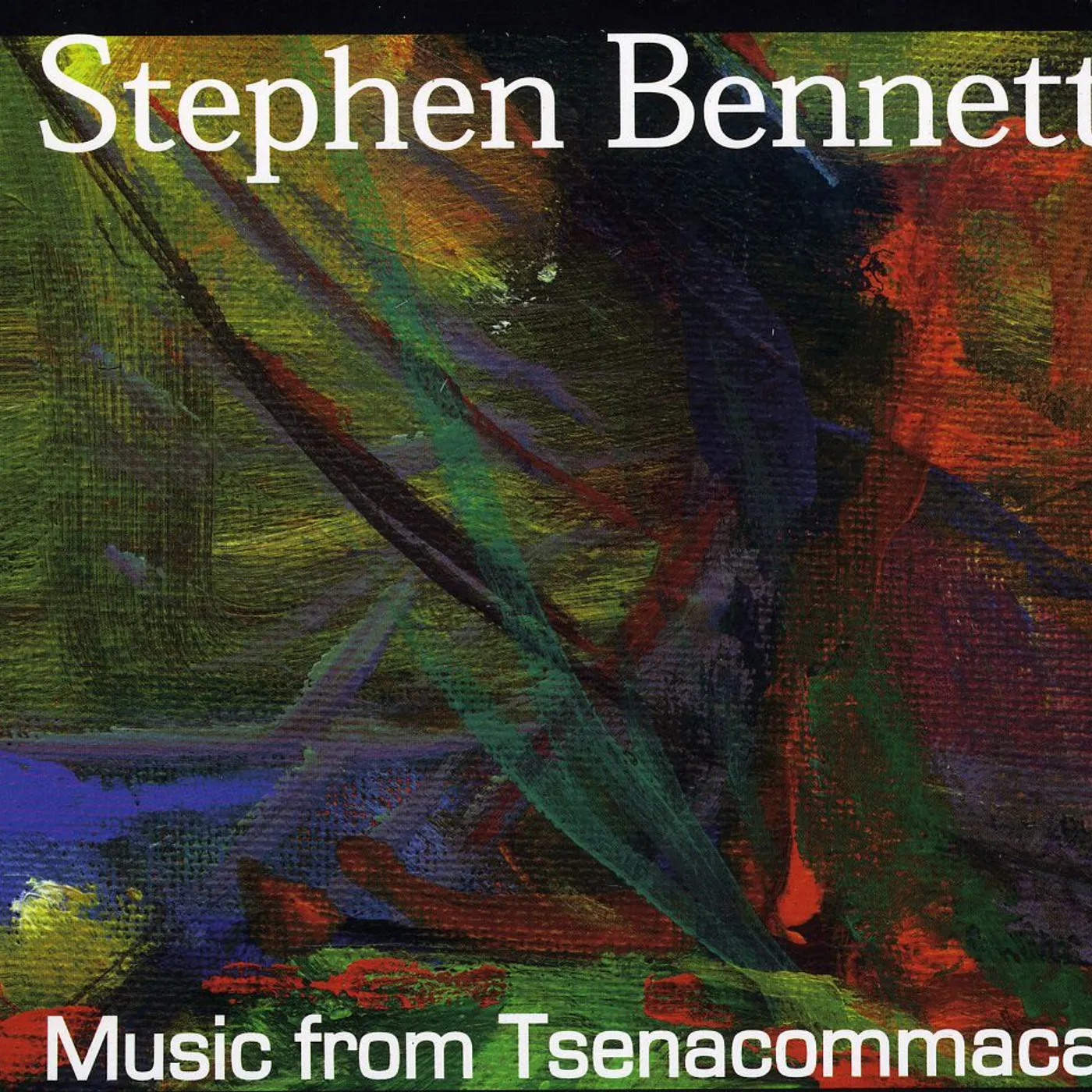 Stephen Bennett MUSIC FROM TSENACOMMACAH CD
