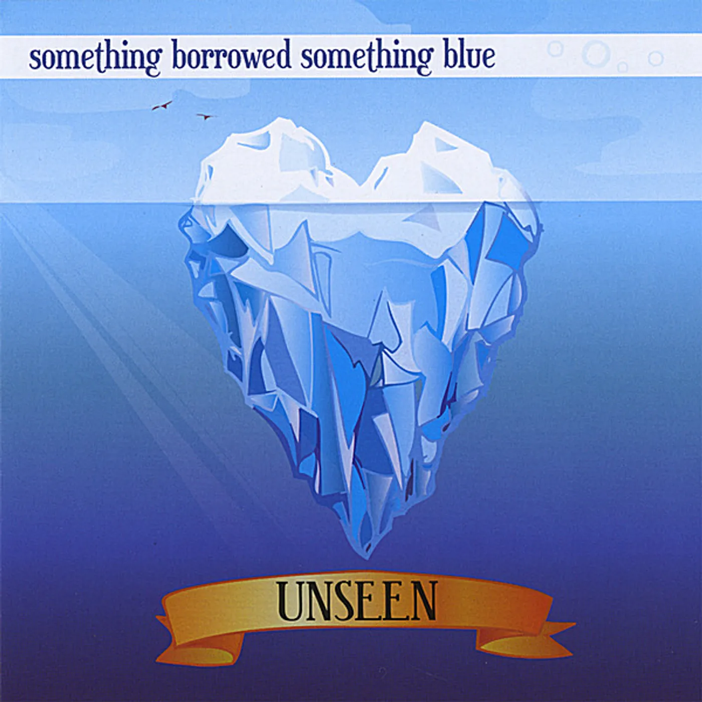 Something Borrowed Something Blue UNSEEN CD