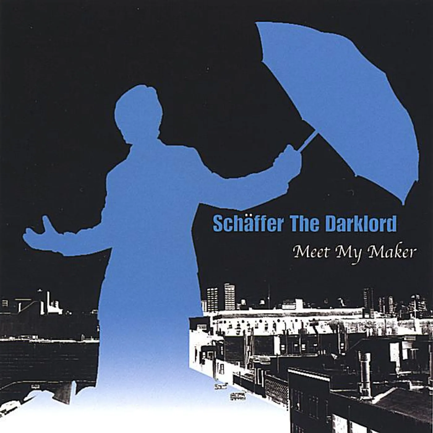 Schaffer The Darklord MEET MY MAKER CD