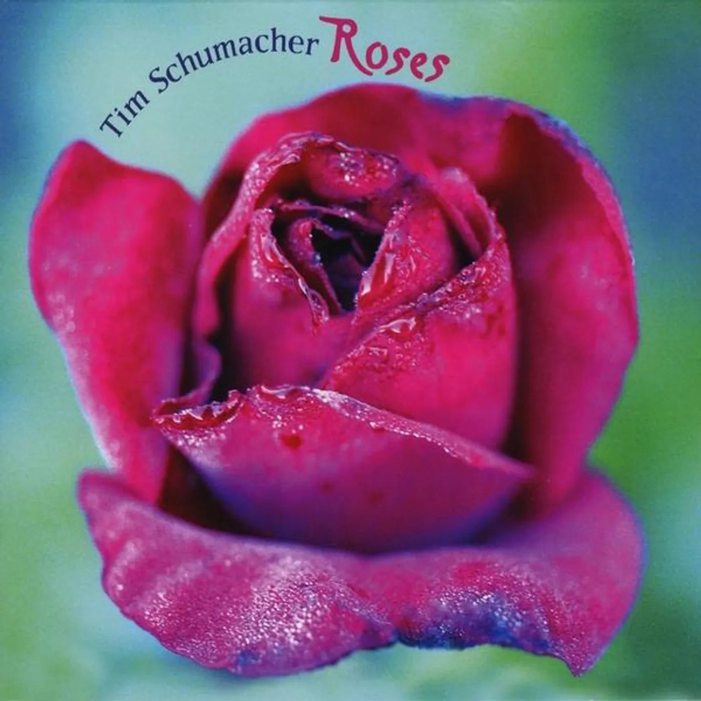 Tim Schumacher ROSES CD