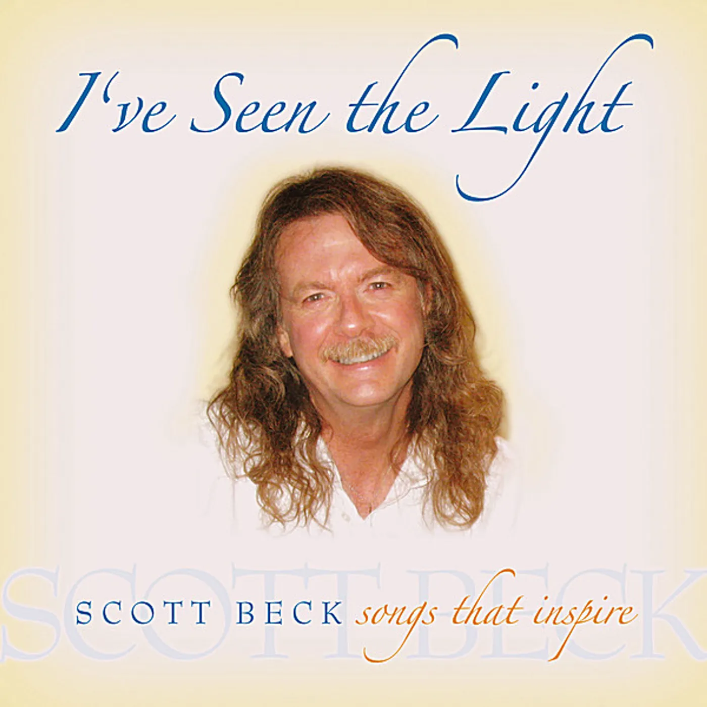Scott Beck I'VE SEEN THE LIGHT CD